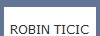 ROBIN TICIC